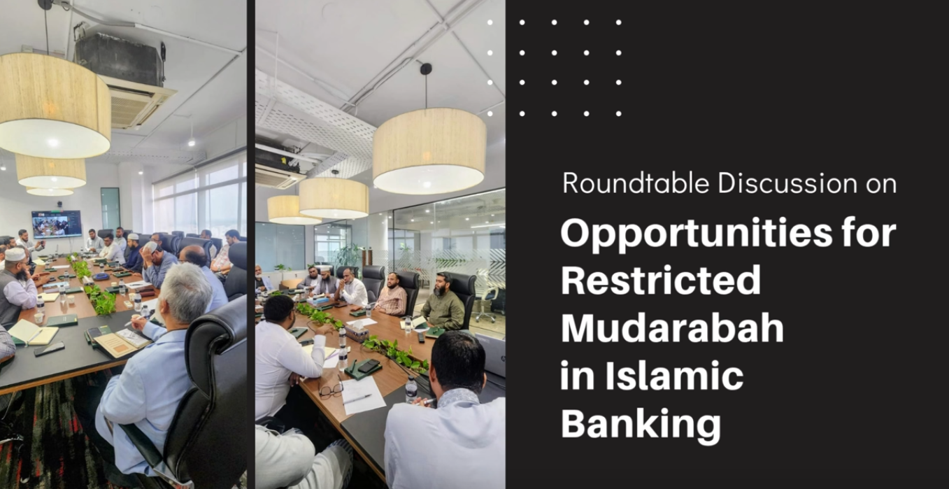 Roundtable Discussion on Opportunities for Restricted Mudarabah in Islamic Banking